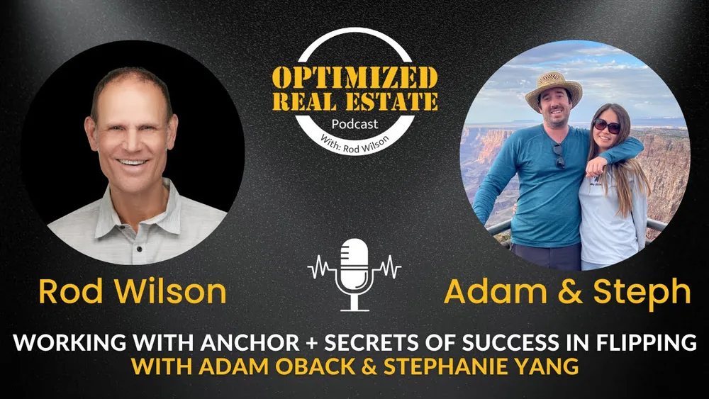 OREP 001 | Adam Oback & Stephanie Yang, How to work with Anchor and their secrets of success in flipping